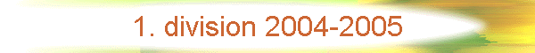 1. division 2004-2005